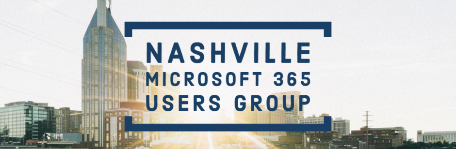 Nashville Microsoft 365 & SharePoint Users Group